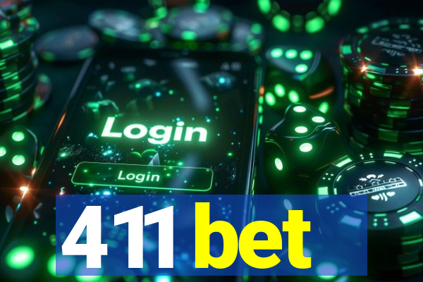 411 bet