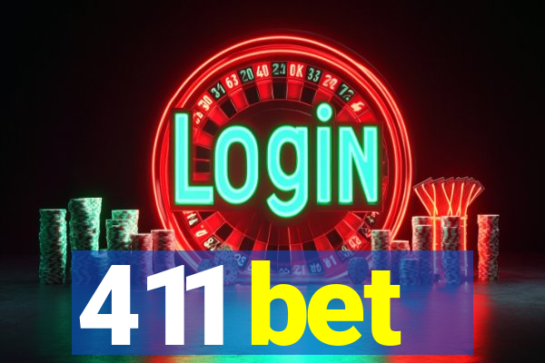 411 bet