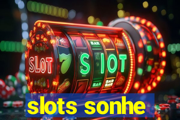 slots sonhe