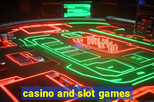 casino and slot games