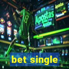 bet single