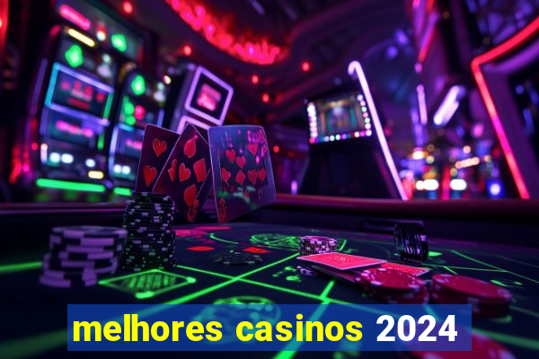 melhores casinos 2024