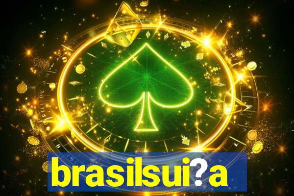 brasilsui?a