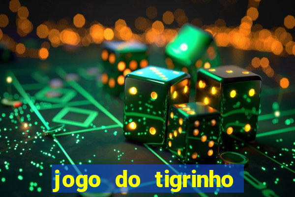 jogo do tigrinho que paga mais