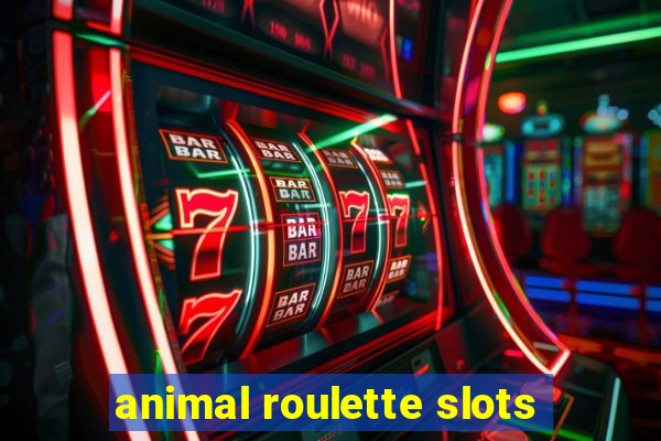 animal roulette slots