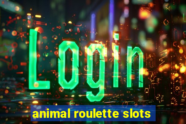 animal roulette slots