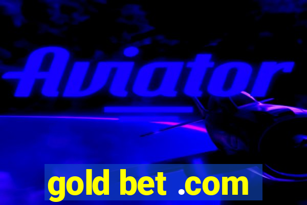 gold bet .com