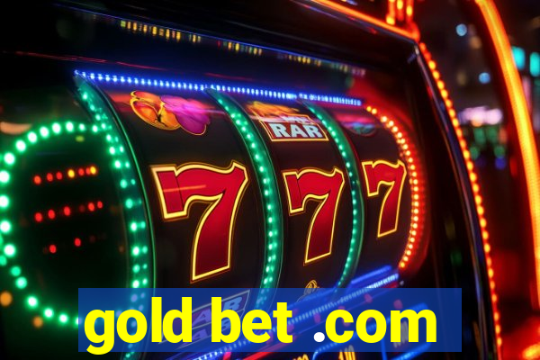 gold bet .com