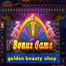 golden beauty shop