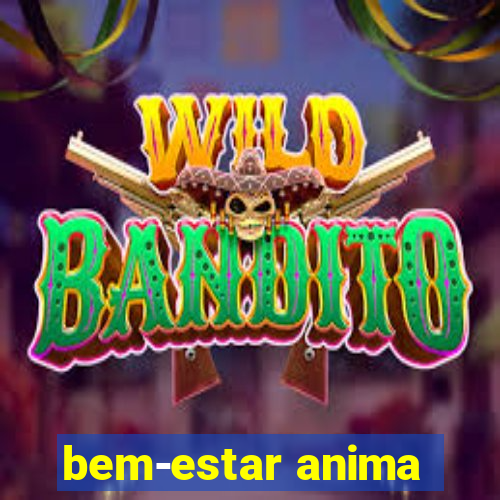 bem-estar anima