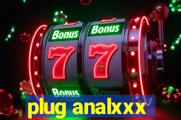 plug analxxx