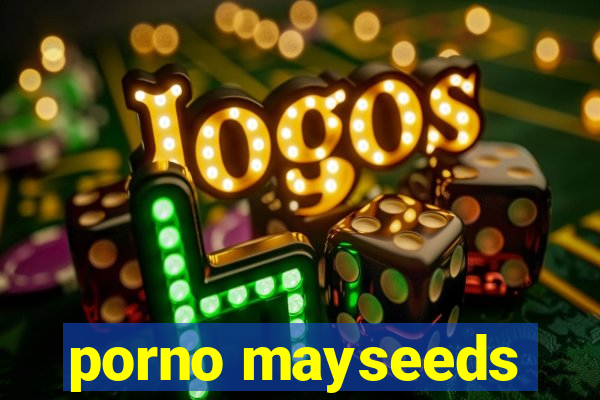 porno mayseeds