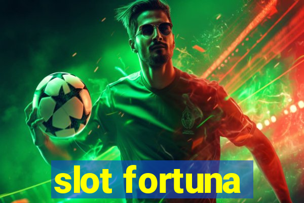 slot fortuna