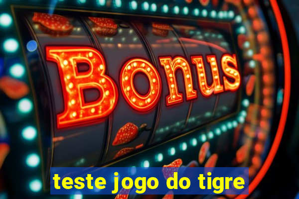 teste jogo do tigre