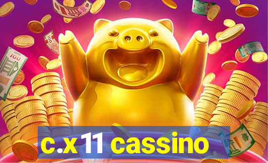 c.x11 cassino