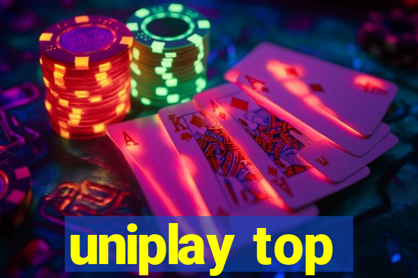 uniplay top