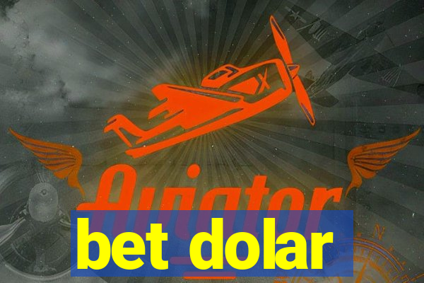 bet dolar