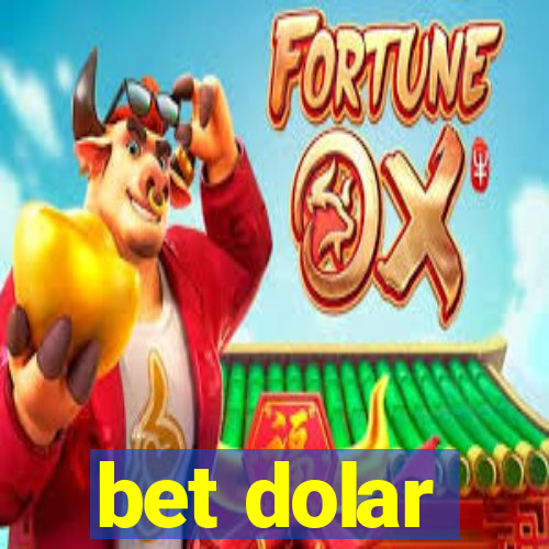 bet dolar