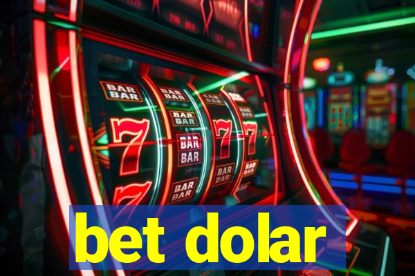 bet dolar