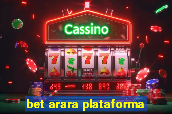 bet arara plataforma