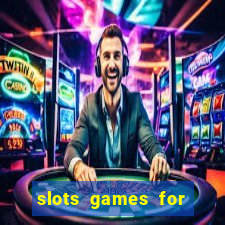 slots games for free online