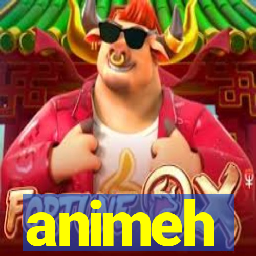 animeh