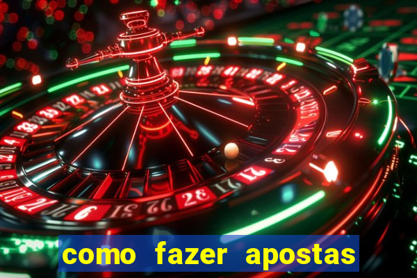 como fazer apostas no bet