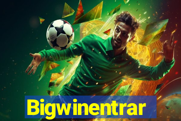 Bigwinentrar