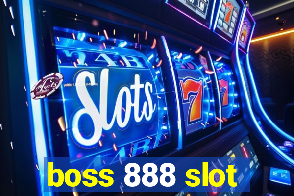 boss 888 slot