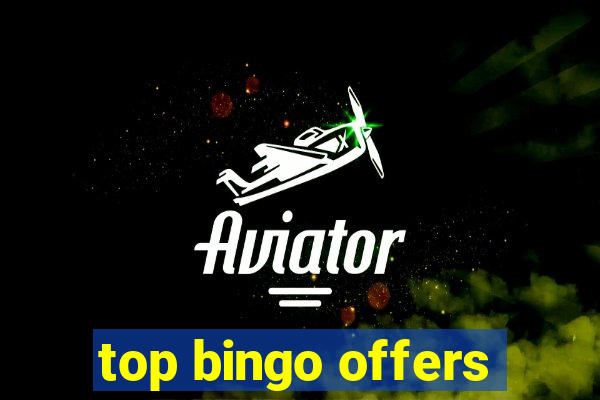 top bingo offers