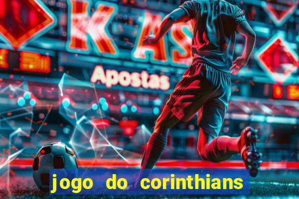 jogo do corinthians contra botafogo