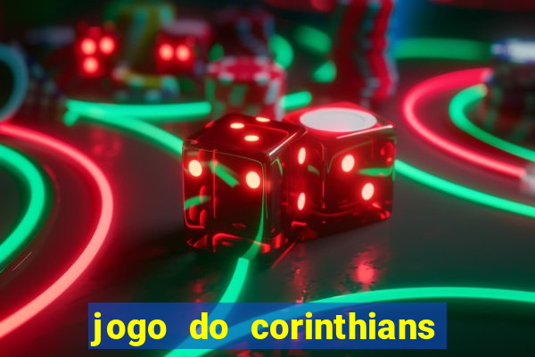 jogo do corinthians contra botafogo