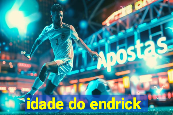 idade do endrick