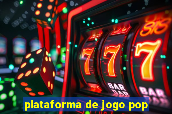 plataforma de jogo pop