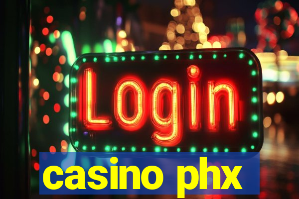 casino phx