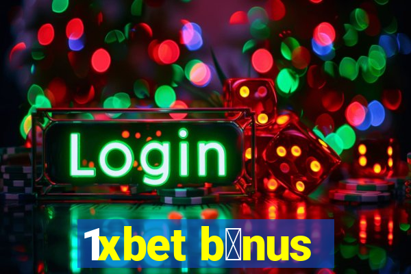 1xbet b么nus