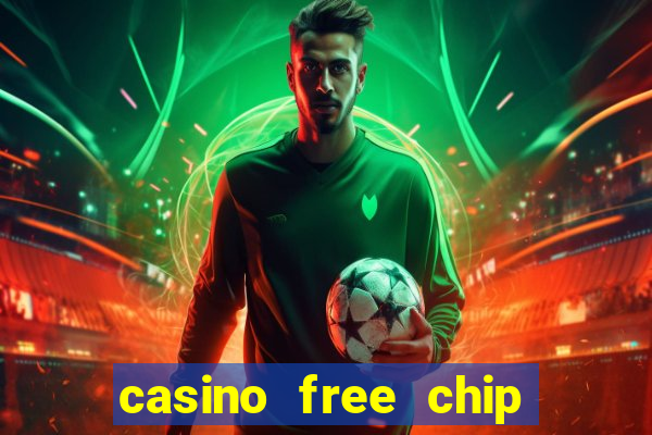 casino free chip no deposit