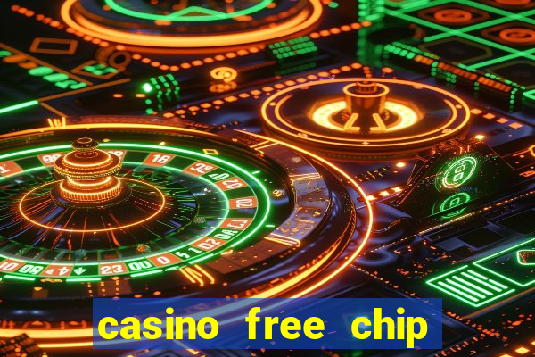 casino free chip no deposit