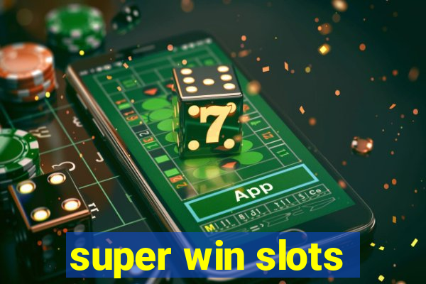 super win slots