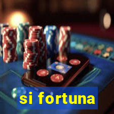 si fortuna