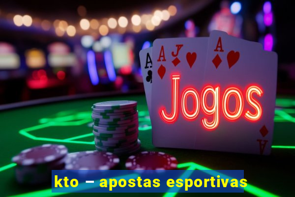 kto – apostas esportivas