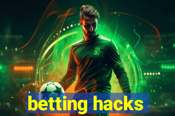 betting hacks