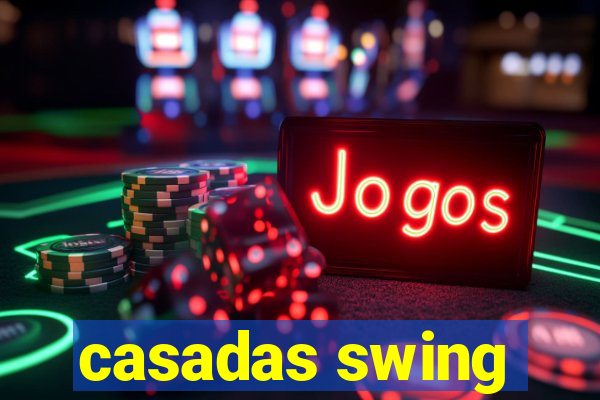 casadas swing