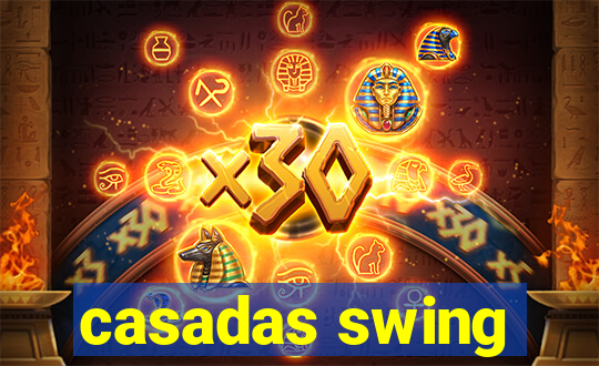 casadas swing