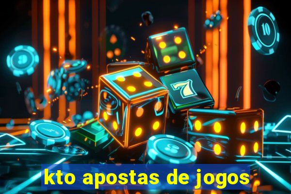 kto apostas de jogos