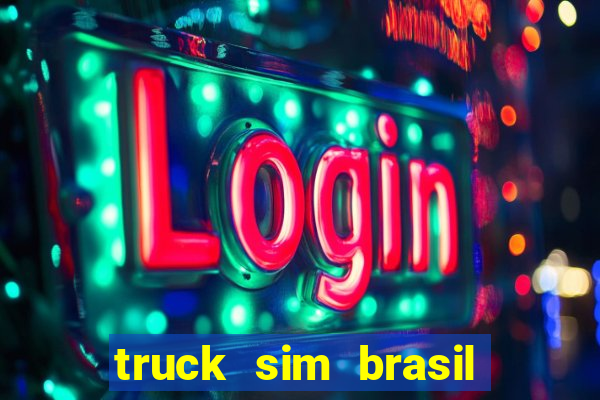 truck sim brasil dinheiro infinito