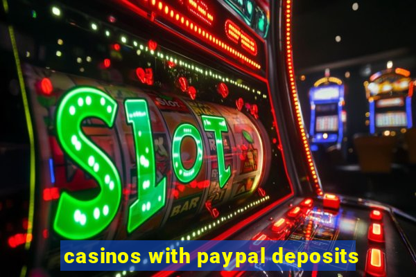 casinos with paypal deposits