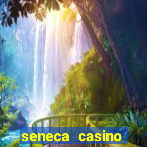 seneca casino niagara new york