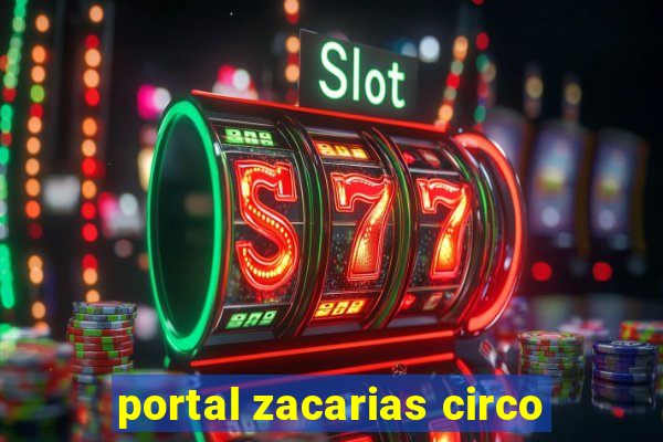 portal zacarias circo