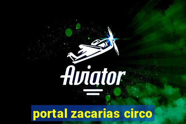 portal zacarias circo